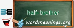 WordMeaning blackboard for half-brother